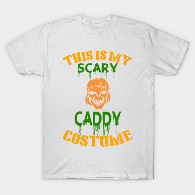 This Is My Scary Caddy Costume T-Shirt-TOZ